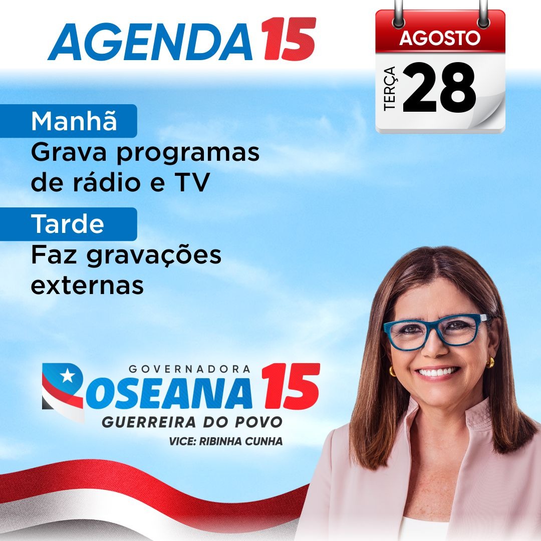 AGENDA DE ROSEANA SARNEY DE AMANHÃ 28