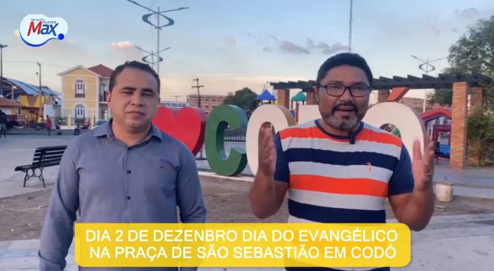 Vereador Pastor Max e Conselho de Pastores convidam população para a celebração do Dia do Evangélico em Codó