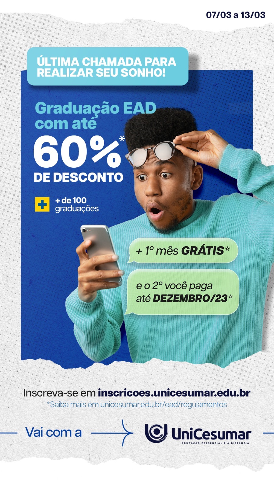 ATENÇÃO! ÚLTIMA CHAMADA PARA REALIZAR SEU SONHO. GRADUAÇÃO EAD 60% DE DESCONTO+1 MÊS GRÁTIS. CORRA PRA UNICESUMAR EM CODÓ!