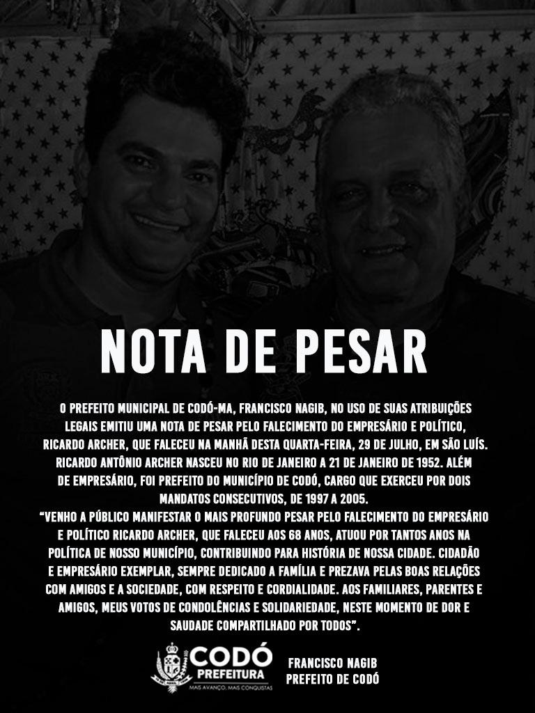 PREFEITO DE CODÓ FRANCISCO NAGIB EMITE NOTA DE PESAR PELO FALECIMENTO DO EX-PREFEITO RICARDO ARCHER