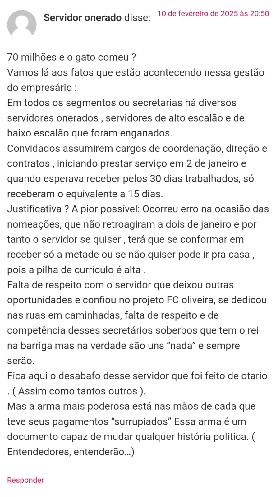 SERVIDOR DO PREFEITO CHIQUINHO FC DISSE QUE ELES FORAM FEITOS DE OTÁRIOS E QUE ELE SE ARREPENDE DE TER APOIADO O PROJETO DO FC. FORAM ENGANADOS E AGORA DESRESPEITADOS.