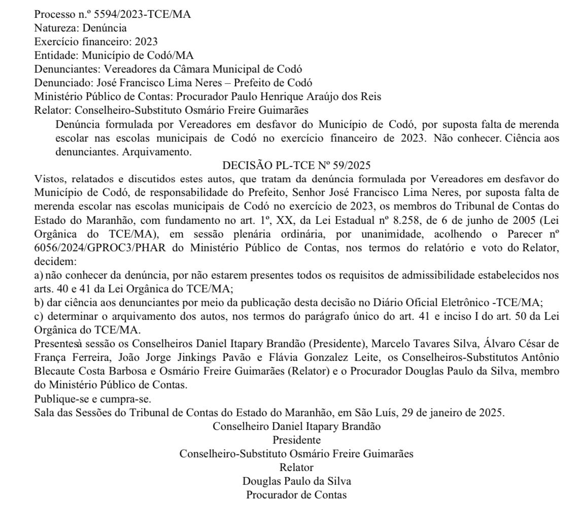 O Tribunal de Contas do Estado do Maranhão (TCE) arquivou a denúncia infundada feita por vereadores de Codó contra o ex-prefeito José Francisco Lima Neres. Zé Francisco não deve nada e os vereadores passaram vergonha.