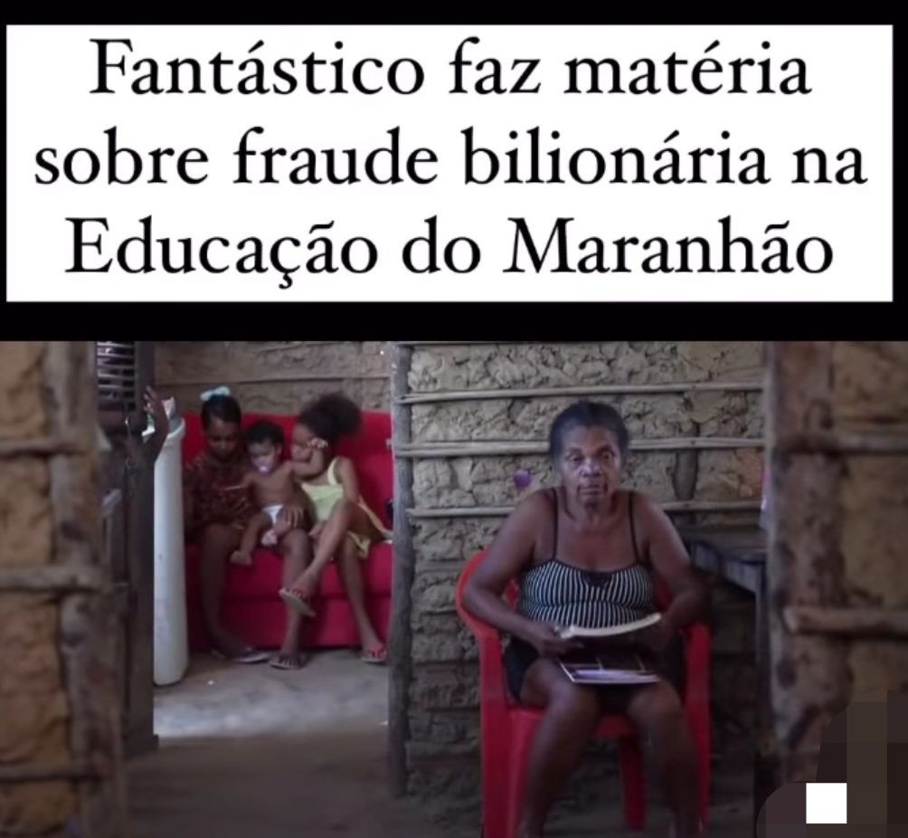 ESQUEMA DE FRAUDE BILIONÁRIA NA EDUCAÇÃO DO MARANHÃO FOI DESCOBERTO PELO TRIBUNAL DE CONTAS. VEJA MATÉRIA FEITA PELO FANTÁSTICO.