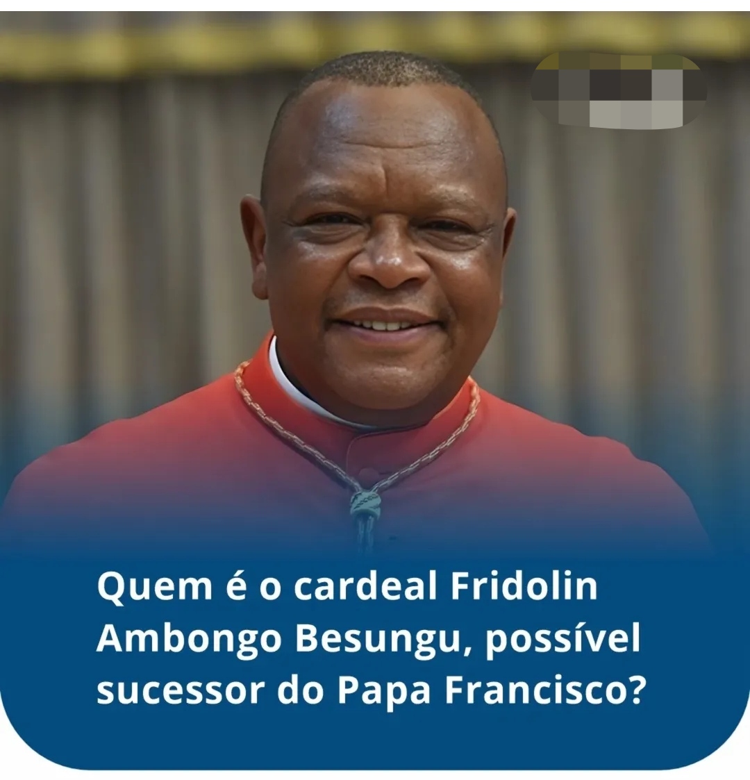CONHEÇA O  CARDEAL FRIDOLIN, POSSÍVEL SUCESSOR DO PAPA FRANCISCO- Se eleito, Fridolin seria o primeiro papa africano em mais de 1.500 anos 