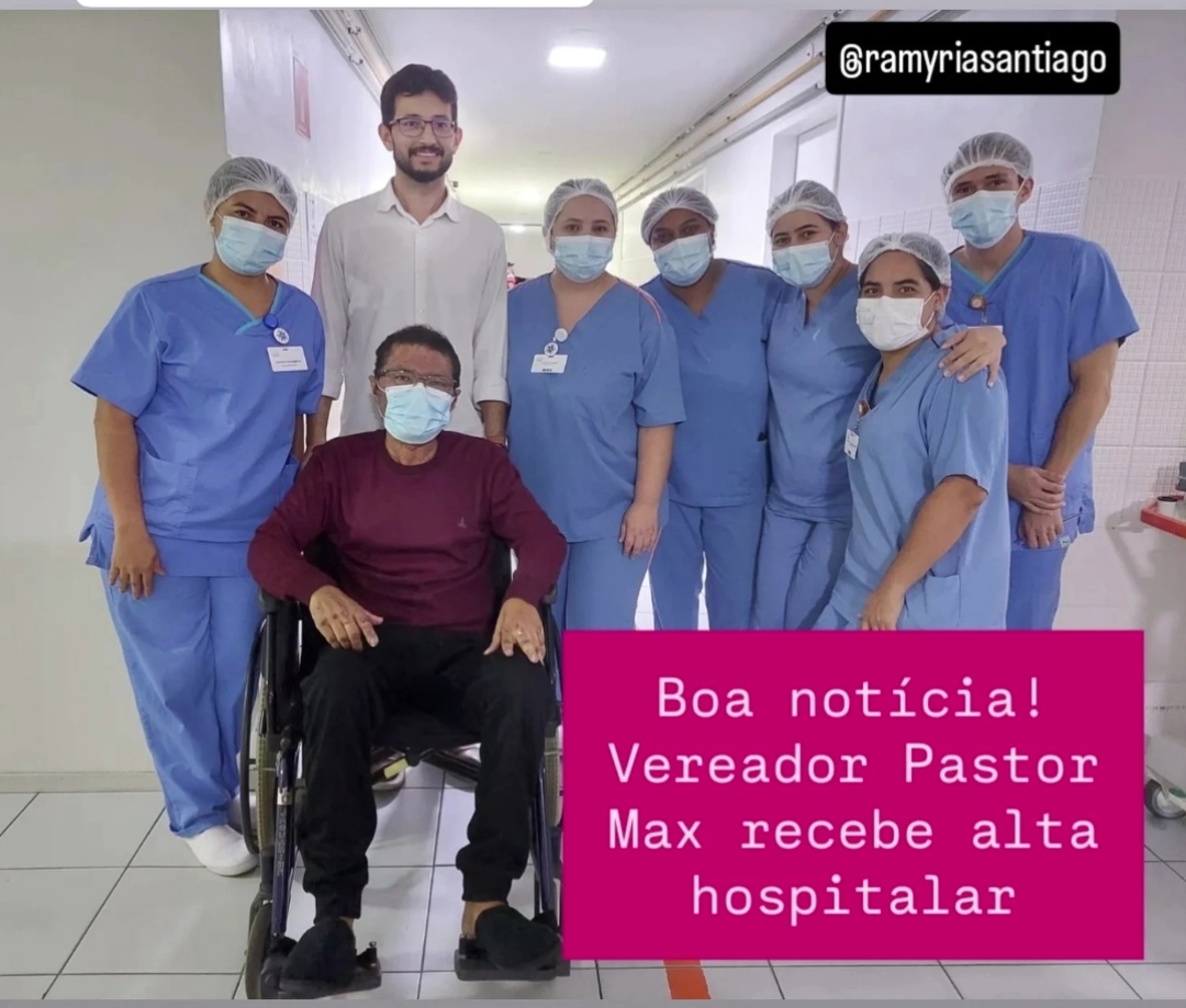 Boa notícia! Vereador Pastor Max recebe alta hospitalar