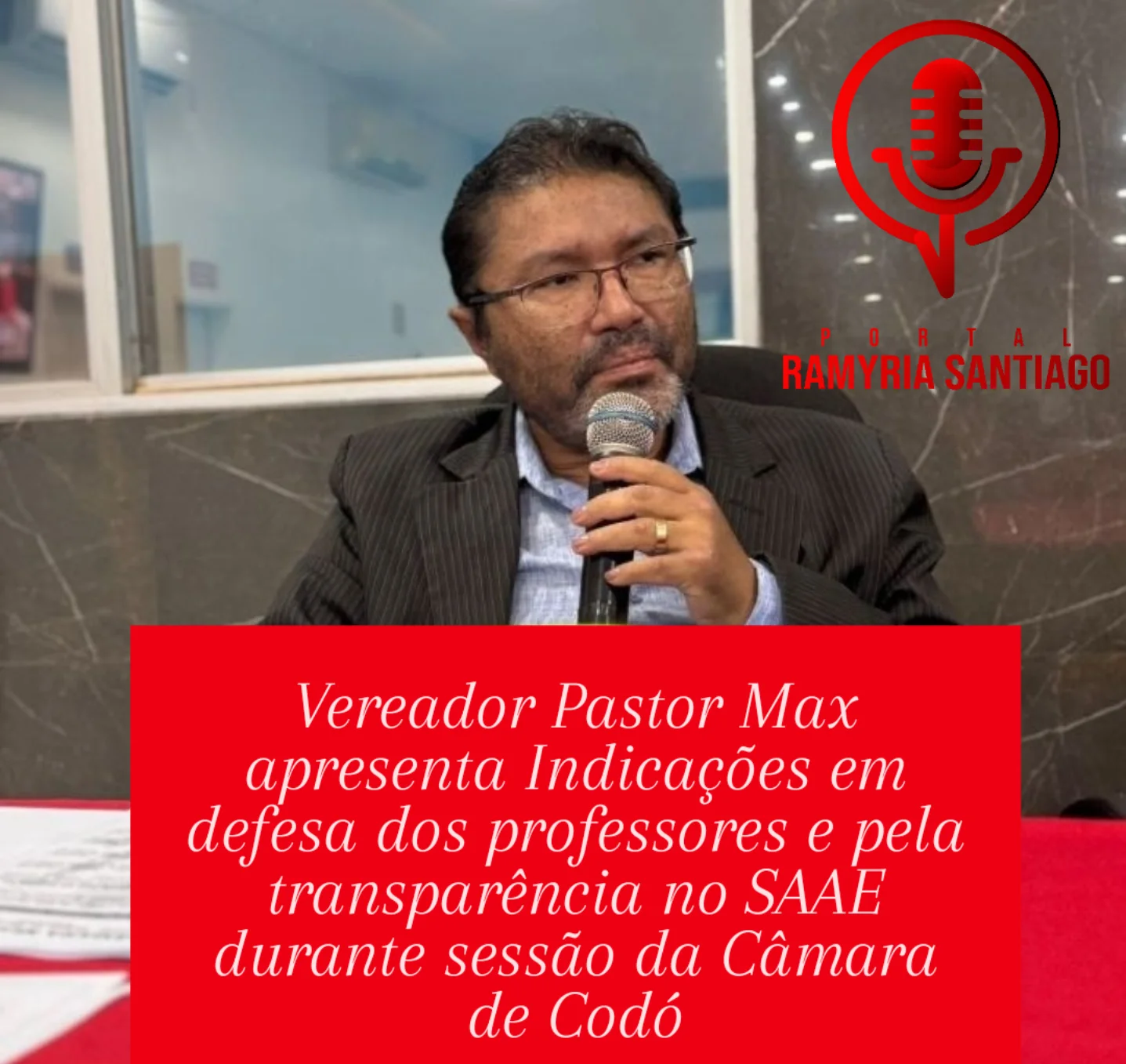 Vereador Pastor Max apresenta Indicações em defesa dos professores e pela transparência no SAAE durante sessão da Câmara de Codó