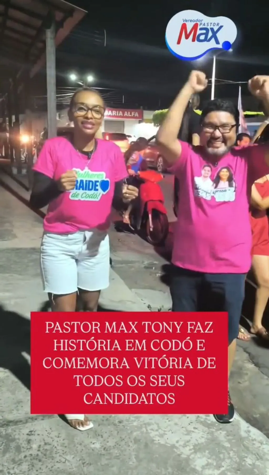 Vereador Pastor Max Tony faz história em Codó e comemora vitória de todos os seus candidatos