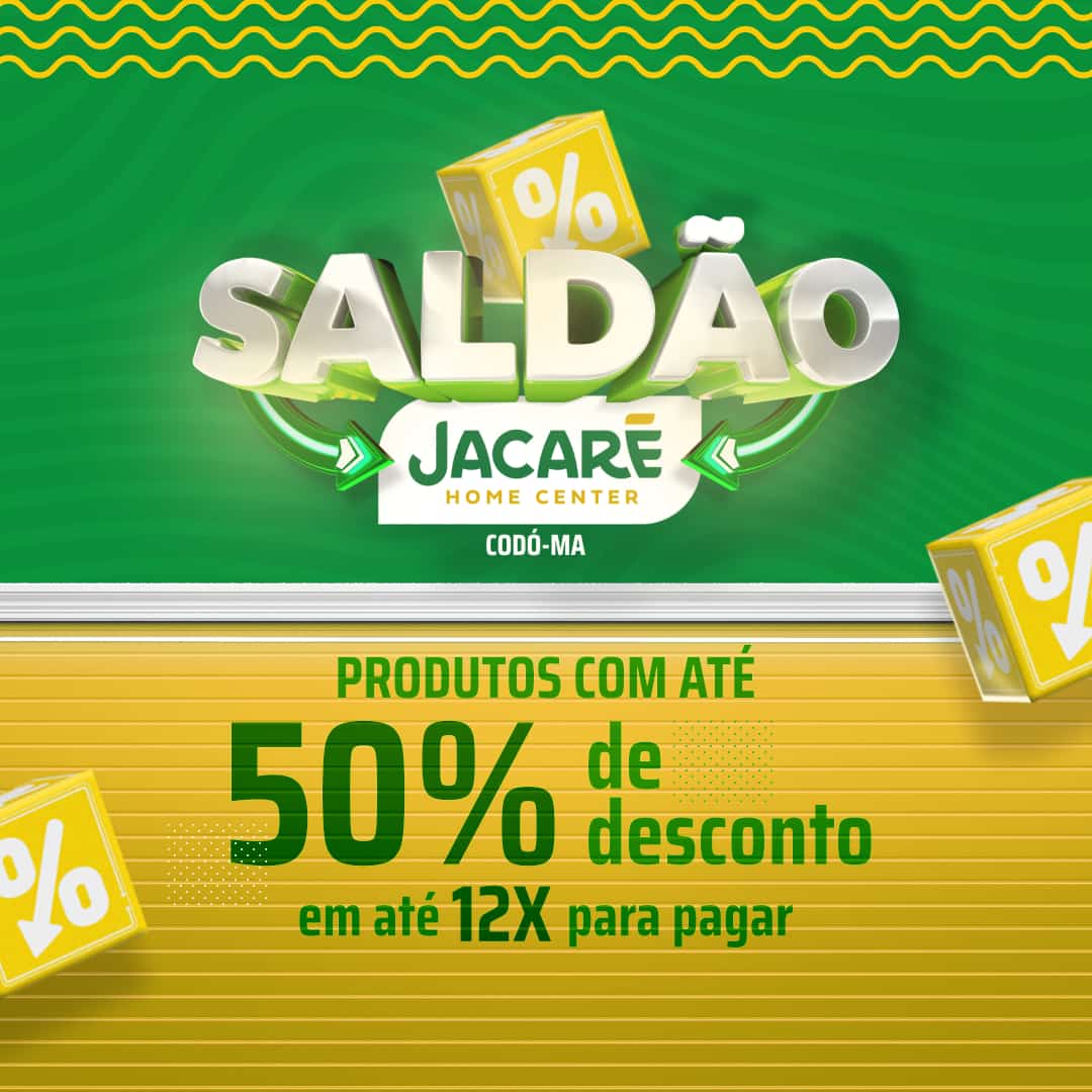 SALDÃO NA JACARÉ HOME CENTER, PRODUTOS COM ATÉ 50% DE DESCONTOS. APROVEITE