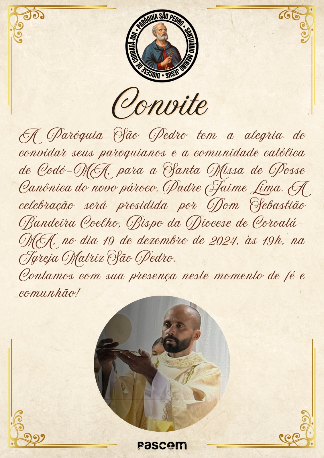 CONVITE: PARÓQUIA DE SÃO PEDRO CONVIDA A TODOS PARA A POSSE CANÔNICA DO NOVO PÁROCO DA IGREJA EM CODÓ.