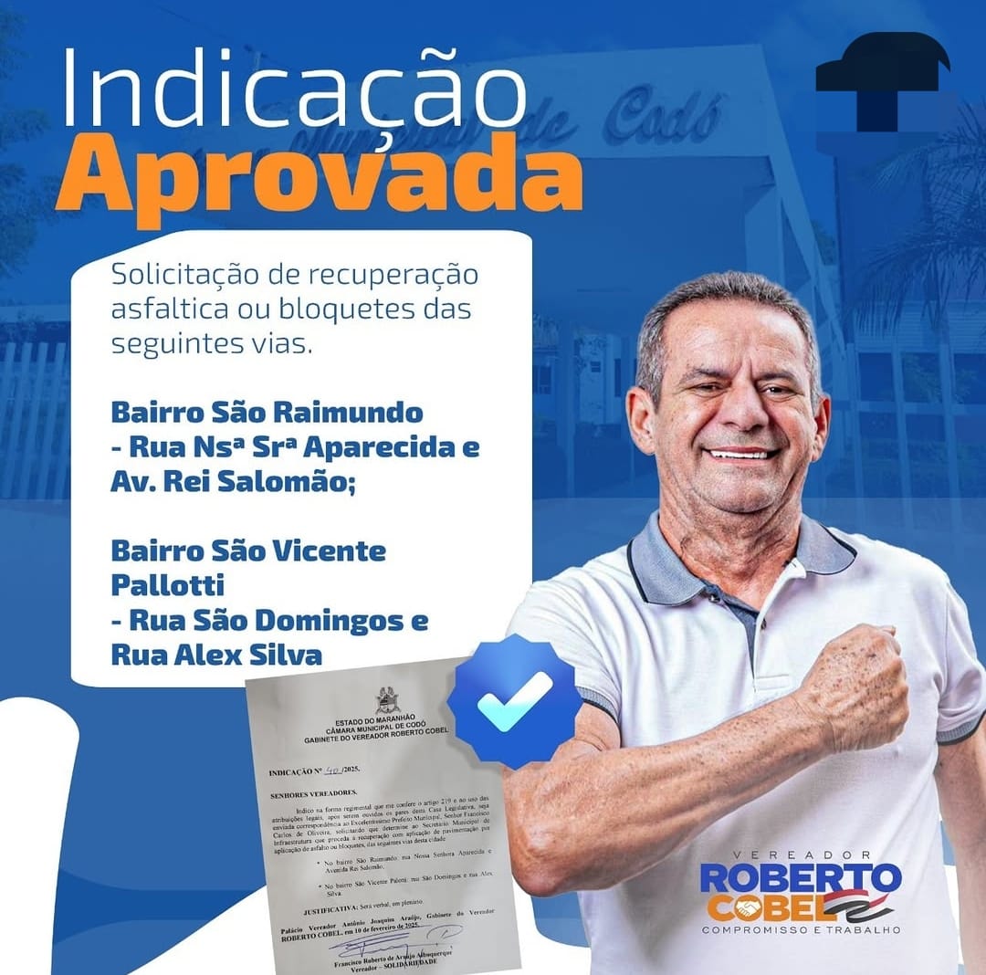 Vereador e presidente da câmara municipal de Codó teve importantes indicações aprovadas para o município.