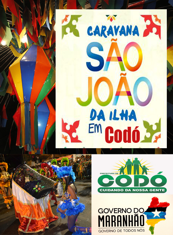 Município de Codó será o primeiro a receber o projeto Caravana São João da Ilha